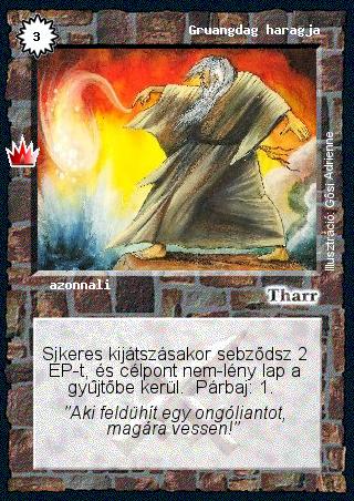 Kiadás: Ősi legendák
Gyakoriság: gyakori