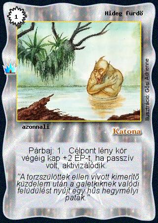 Kiadás: Ősi legendák
Gyakoriság: gyakori