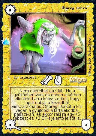 Kiadás: Ősi legendák
Gyakoriság: nem gyakori