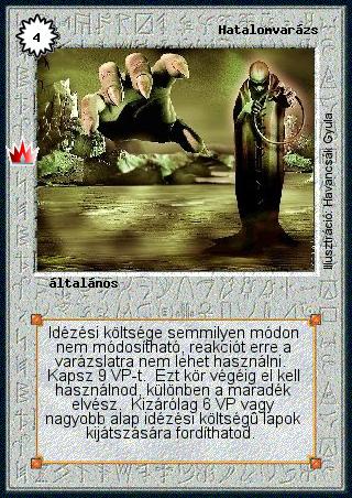 Kiadás: Ősi legendák, Alappakli, 7. kiadás (Ősök Városa), Alappakli, 8. kiadás
Gyakoriság: nem gyakori