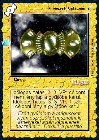 Kiadás: Ősi legendák
Gyakoriság: ritka