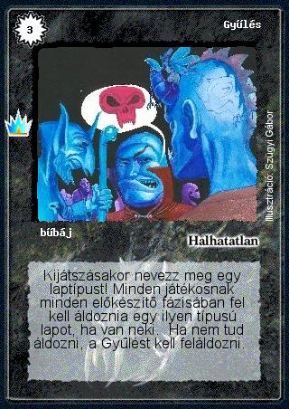 Kiadás: Ősi legendák
Gyakoriság: ritka