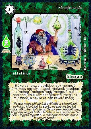 Kiadás: Mérgezett vadon (Zén)
Gyakoriság: ritka