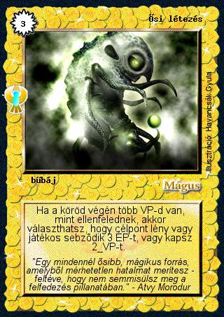 Kiadás: Ébredés
Gyakoriság: ritka