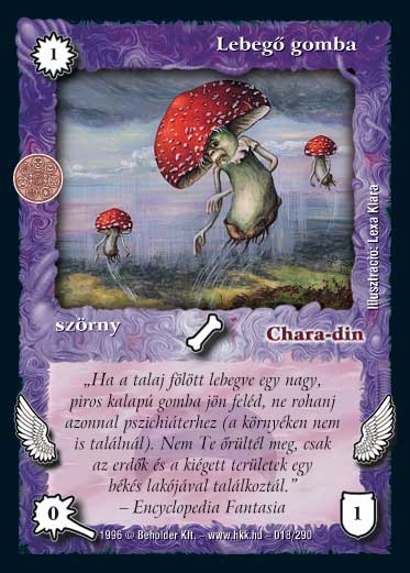 Kiadás: Alappakli, 3. kiadás, Alappakli, 4. kiadás, Túlélők Földje
Gyakoriság: gyakori