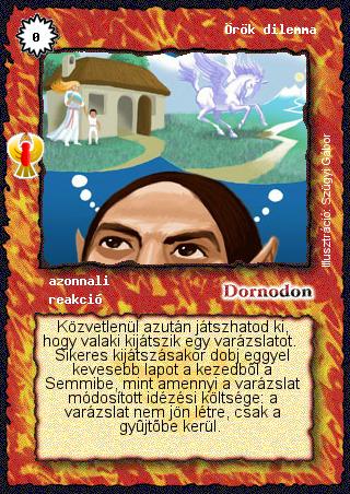 Kiadás: Ébredés
Gyakoriság: ritka