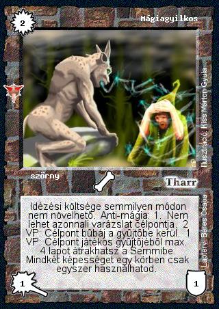 Kiadás: Káoszkatlan, Alappakli, 8. kiadás, Alappakli, 9. kiadás (Végzetúr)
Gyakoriság: gyakori