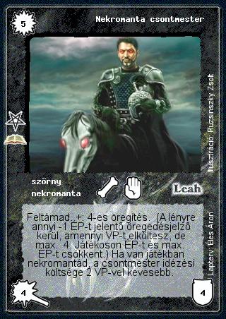 Kiadás: Nekromanta szentély (Zén)
Gyakoriság: ritka