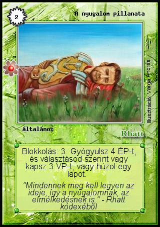 Kiadás: Rhatt fénykora, Alappakli, 8. kiadás
Gyakoriság: gyakori