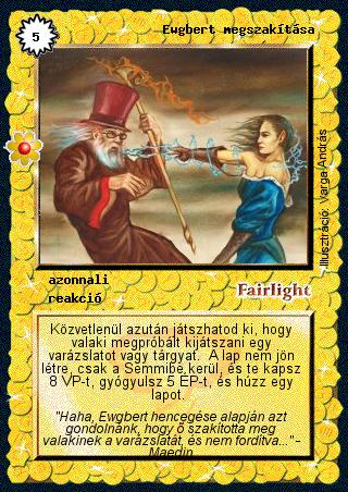 Kiadás: Rhatt fénykora, Alappakli, 8. kiadás
Gyakoriság: ritka