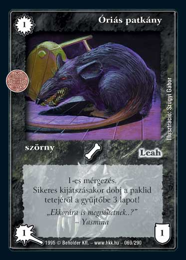 Kiadás: Alappakli, 1. kiadás, Alappakli, 2. kiadás, Alappakli, 3. kiadás, Alappakli, 4. kiadás, Túlélők Földje
Gyakoriság: gyakori