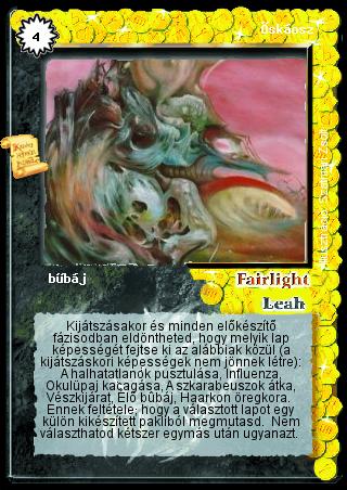 Kiadás: Régmúlt
Gyakoriság: ultra ritka