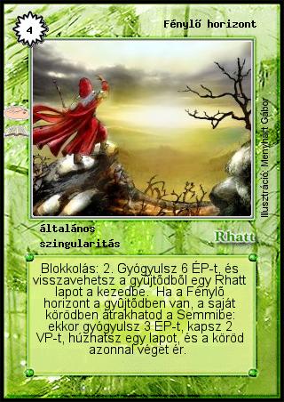 Kiadás: Szörnyverem (Zén)
Gyakoriság: ritka