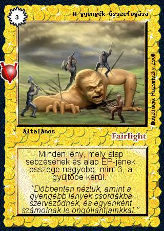 Kiadás: Legendák Völgye
Gyakoriság: gyakori