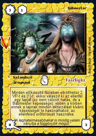 Kiadás: Legendák Völgye
Gyakoriság: ritka