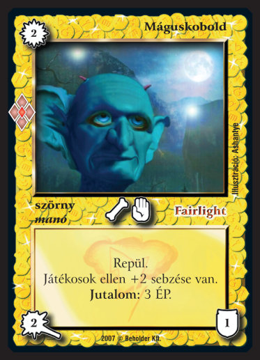 Kiadás: Misztikus Erők
Gyakoriság: gyakori