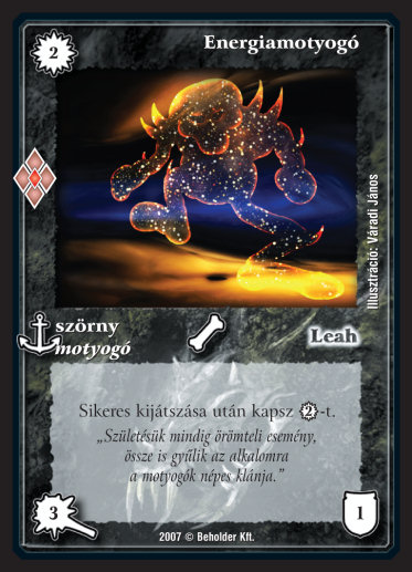 Kiadás: Misztikus Erők
Gyakoriság: gyakori