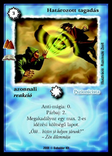 Kiadás: Hegymély (Zén)
Gyakoriság: ritka