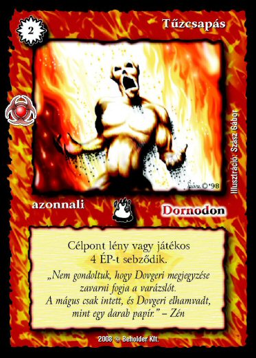 Kiadás: Újjászületés
Gyakoriság: gyakori