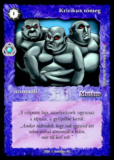 Kiadás: Újjászületés
Gyakoriság: nem gyakori