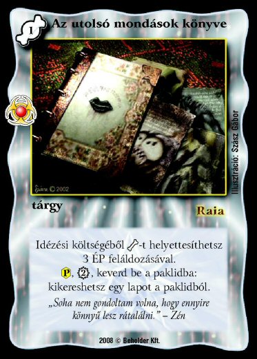 Kiadás: Újjászületés
Gyakoriság: ritka