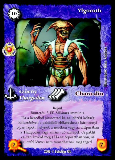 Kiadás: Újjászületés
Gyakoriság: ritka