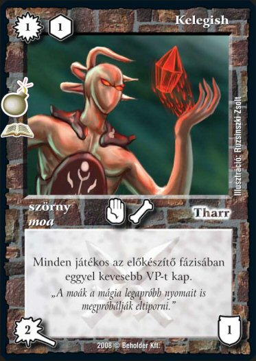 Kiadás: Moa relikviák (Zén)
Gyakoriság: ritka