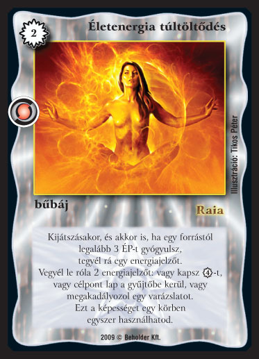 Kiadás: Elözönlés
Gyakoriság: nem gyakori