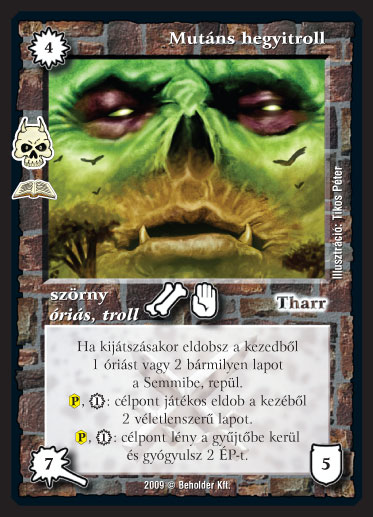 Kiadás: Alvilági rémek (Zén)
Gyakoriság: ritka