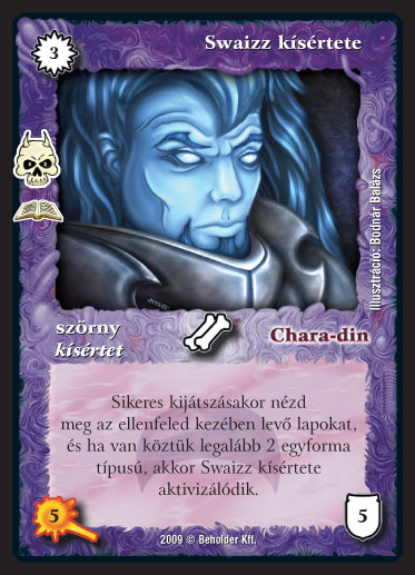 Kiadás: Alvilági rémek (Zén)
Gyakoriság: ritka