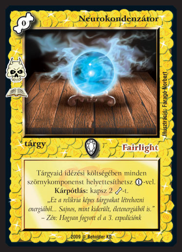 Kiadás: Alvilági rémek (Zén)
Gyakoriság: ritka