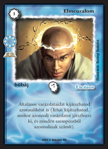 Kiadás: A hatalom körei (Zén)
Gyakoriság: ritka