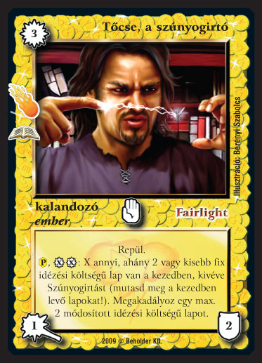 Kiadás: Ősi tűz (Zén)
Gyakoriság: ritka