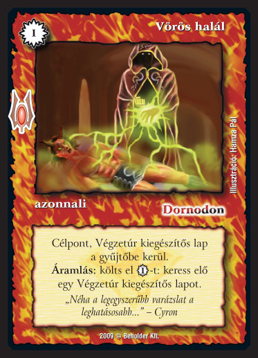 Kiadás: Alappakli, 9. kiadás (Végzetúr)
Gyakoriság: gyakori