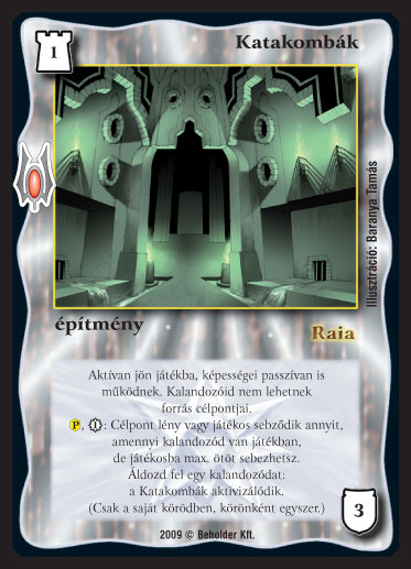 Kiadás: Alappakli, 9. kiadás (Végzetúr)
Gyakoriság: nem gyakori