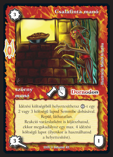 Kiadás: Alappakli, 9. kiadás (Végzetúr)
Gyakoriság: ritka