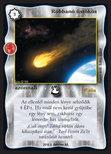 Kiadás: Örökkévalóság
Gyakoriság: gyakori