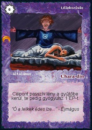 Kiadás: Chara-din visszatér
Gyakoriság: gyakori
