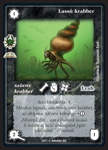 Kiadás: Krabber lázadás (Zén)
Gyakoriság: ritka