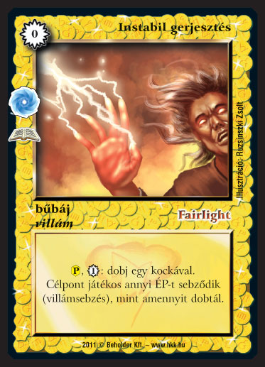 Kiadás: Őselemi káosz (Zén)
Gyakoriság: ritka