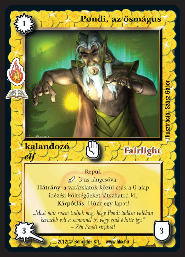 Kiadás: Urgod kamrája (Zén)
Gyakoriság: ritka