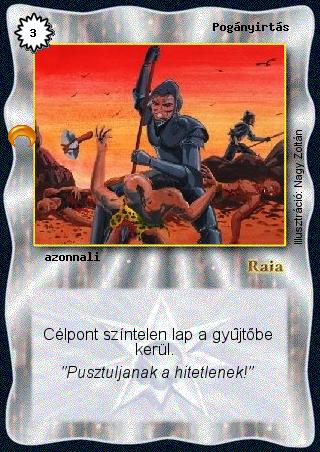 Kiadás: Chara-din visszatér
Gyakoriság: gyakori