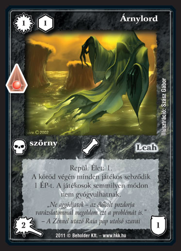 Kiadás: Zanszilánkok, Alappakli, 10. kiadás
Gyakoriság: gyakori