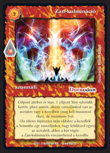 Kiadás: Zanszilánkok
Gyakoriság: nem gyakori