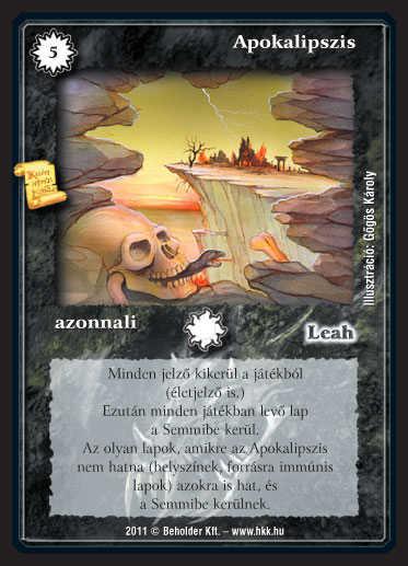 Kiadás: Zanszilánkok
Gyakoriság: ultra ritka