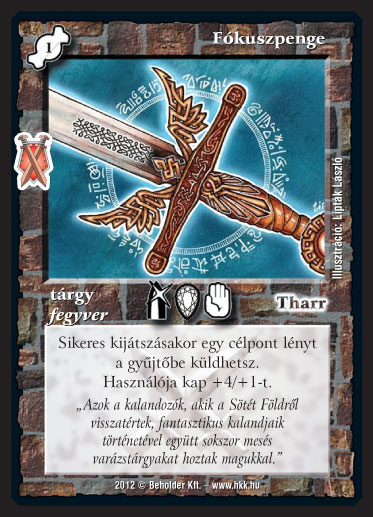 Kiadás: Istenek viadala, Alappakli, 10. kiadás
Gyakoriság: gyakori