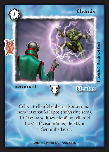 Kiadás: Istenek viadala, Alappakli, 10. kiadás
Gyakoriság: gyakori