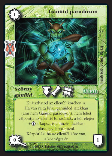 Kiadás: Istenek viadala, Alappakli, 10. kiadás
Gyakoriság: nem gyakori