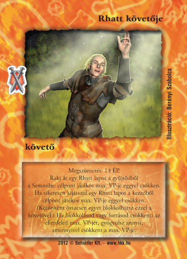 Kiadás: Istenek viadala
Gyakoriság: nem gyakori