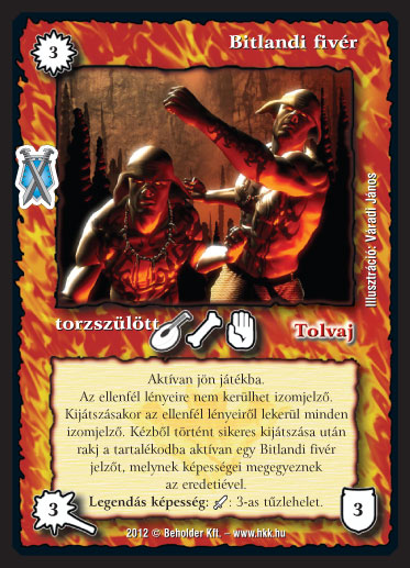 Kiadás: Istenek viadala
Gyakoriság: nem gyakori